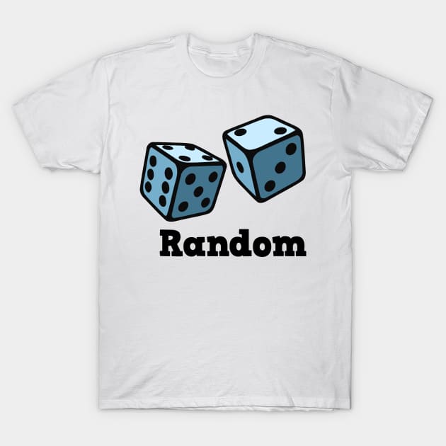 Random dices T-Shirt by NaNaStore